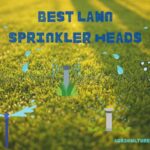 Best Lawn Sprinkler Heads