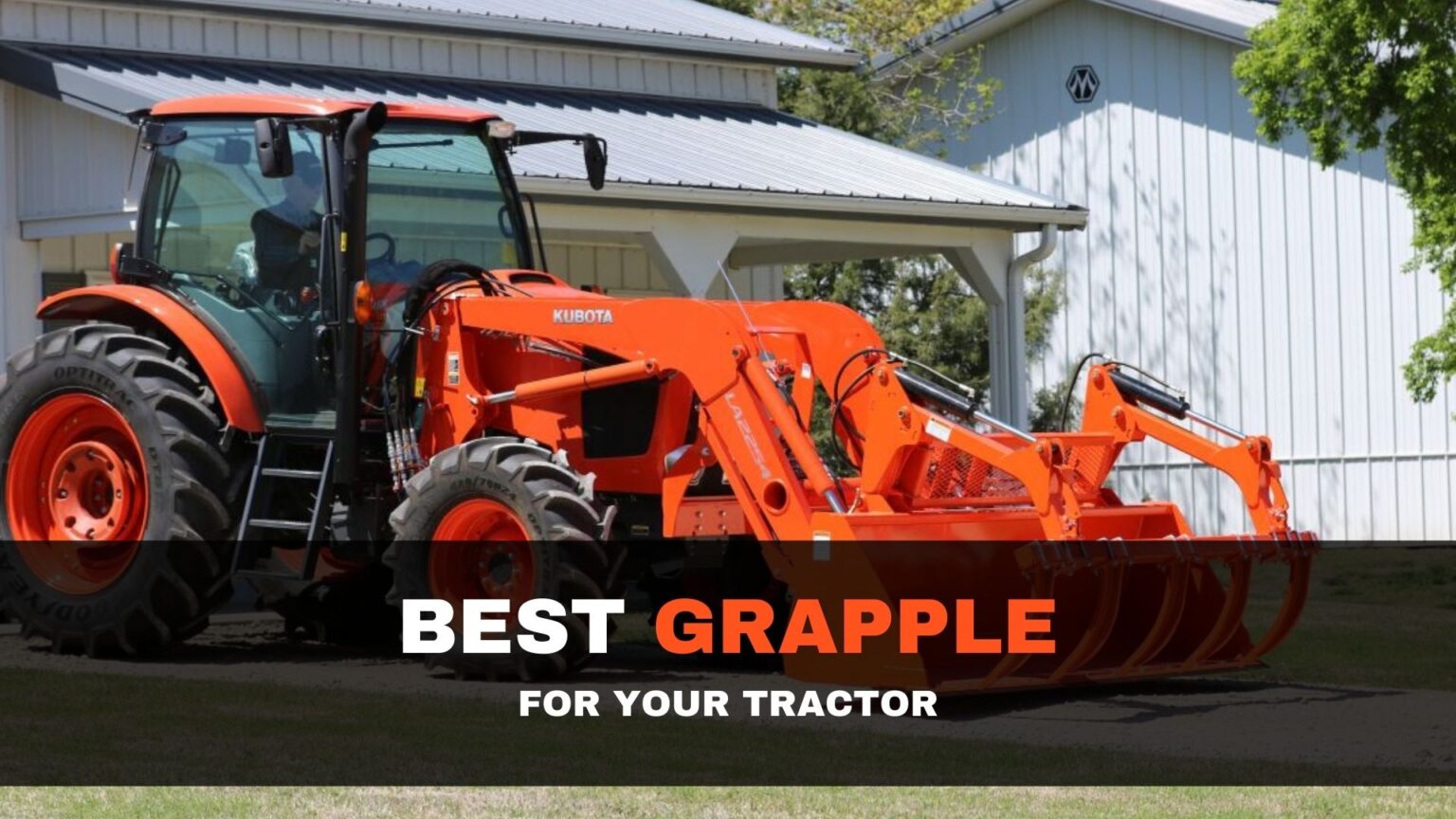 7 Best Grapple for Your Tractor 2021 Buying Guide & Reviews