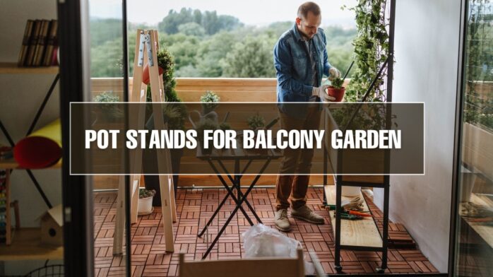 Pot Stands For Balcony Garden